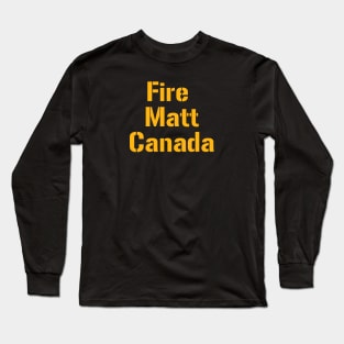 Fire Matt Canada Pittsburgh Steelers T-Shirt Long Sleeve T-Shirt
